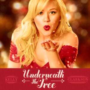 Underneath the Tree by Kelly Clarkson- XmasLyrics.com - Christmas Songs ...